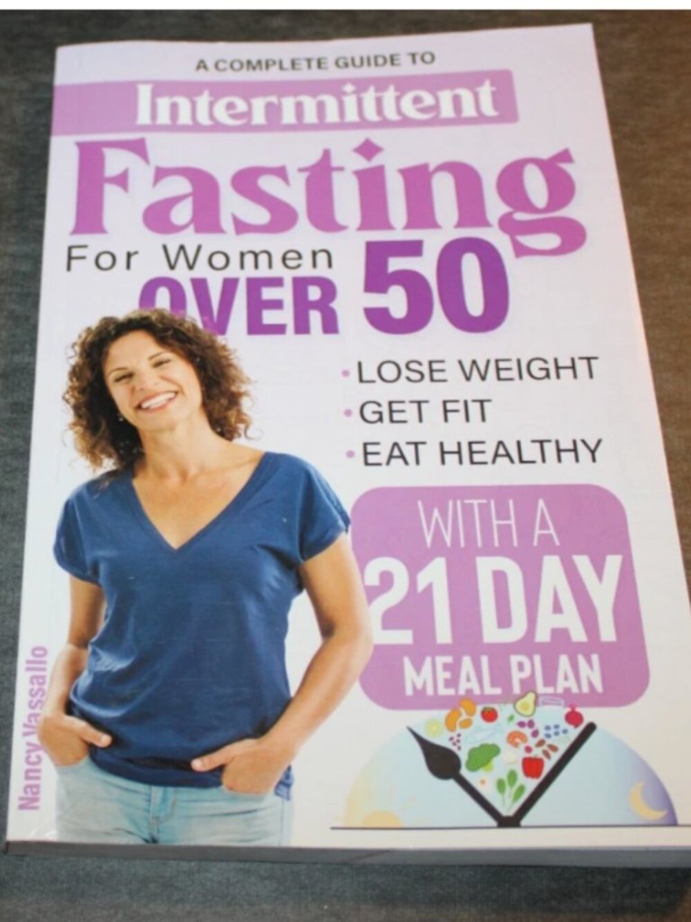Intermittent Fasting for Women Over 50: A Complete Guide PB Book Nancy Vassallo